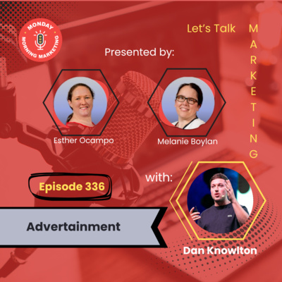 Episode 336 - Advertainment with Dan Knowlton