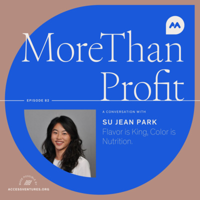 Flavor is King, Color is Nutrition with Su Jean Park