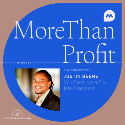 You Can Love a City Into Greatness with Justin Beene