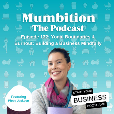 Yoga, Boundaries & Burnout: Building a Business Mindfully