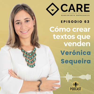 Cómo crear textos que venden, con Verónica Sequeira - Club CARE Episodio 63