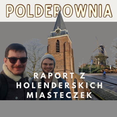 Raport z holenderskich miasteczek