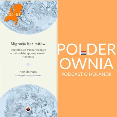 Migracja bez mitów według Heina de Haasa