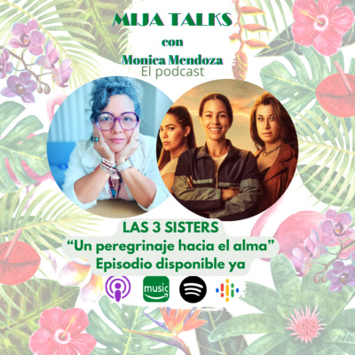 LAS 3 SISTERS: Un peregrinaje hacia el alma