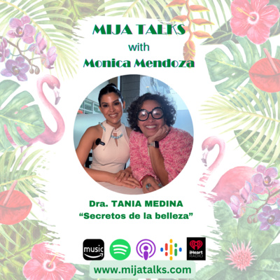 Dra. TANIA MEDINA y los secretos de la belleza