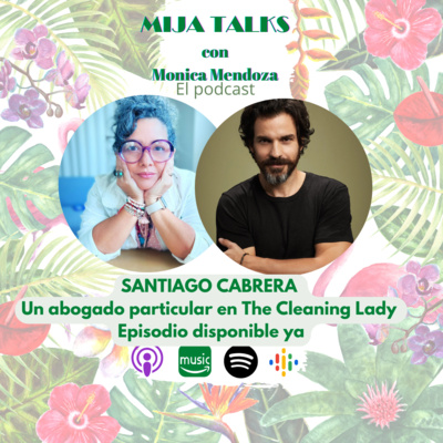 SANTIAGO CABRERA: Un abogado particular en The Cleaning Lady