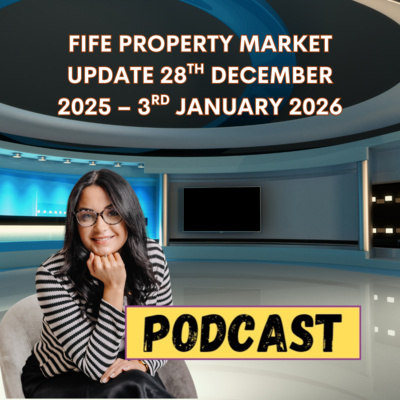 FIFE PROPERTY MARKET UPDATE 28TH DECEMEBER 2024 – 3RD JANUARY 2026