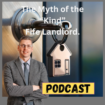 The Myth of the “Kind” Fife Landlord