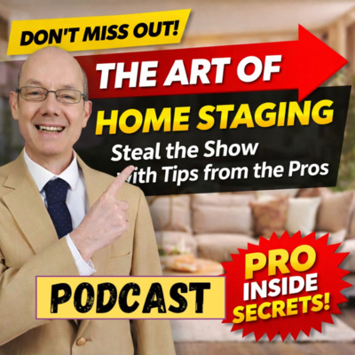 FPTV EP 289: THE ART OF HOME STAGING: Steal the Show with Tips from the Pros
