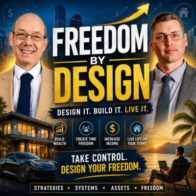 EP 225: The Wealth Creation Show: Freedom by Design