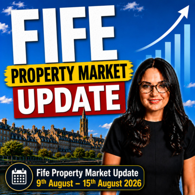 Fife Property Market Update 9th August – 15th August 2026