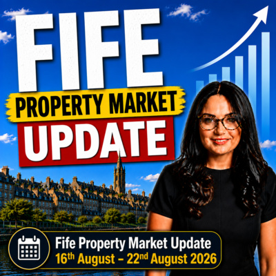 Fife Property Market Update 16th August – 22nd August 2026