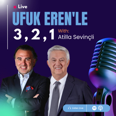 Ufuk Eren'le 3,2,1: Atilla Sevinçli