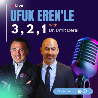 Ufuk Eren´le 3,2,1 : Dr. Ümit Dereli 