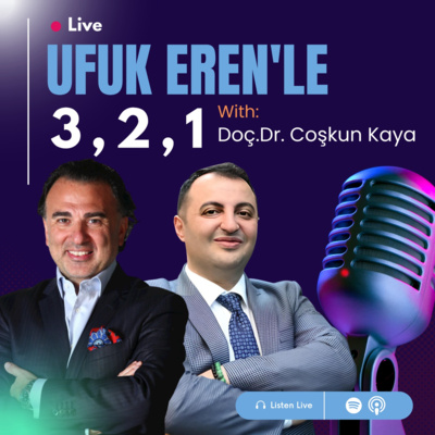 Ufuk Eren´le 3,2,1: Doç. Dr. Coşkun Kaya