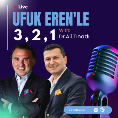 Ufuk Eren´le 3,2,1: Dr. Ali Tınazlı