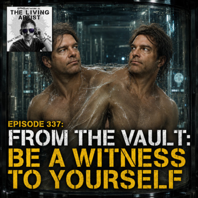 From The Vault: Be A Witness To Yourself
