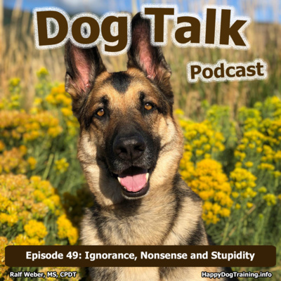 Episode 49: Ignorance, Nonsense and Stupidity