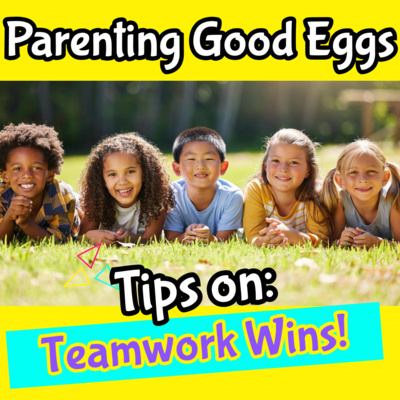 VIDEO: Parenting Good Eggs: Tips on Teamwork