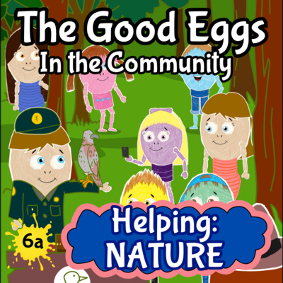 Protecting Nature Together | Kids Podcast About the Environment & Kindness to Earth - Part 1