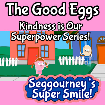 Superpower Kindness Series | Seggourney's Super Smile