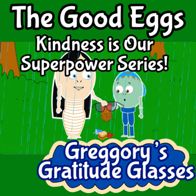 Superpower Kindness Series | Greggory's Gratitude Glasses