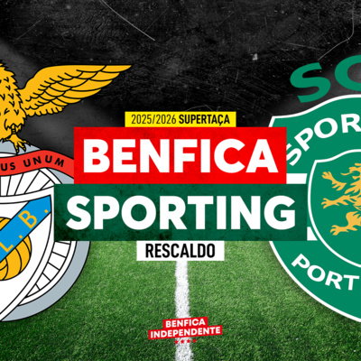 BENFICA x Sporting | RESCALDO Supertaça (1-0)