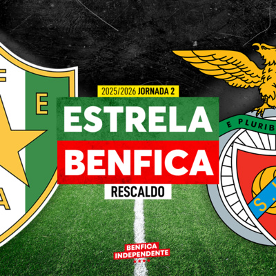 Est. Amadora x BENFICA | RESCALDO J2 (0 - 1)