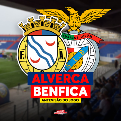 Alverca x BENFICA | ANTEVISÃO J4
