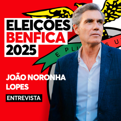 Benfica Independente | Entrevista João Noronha Lopes
