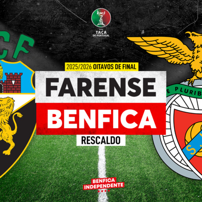 Farense x BENFICA | RESCALDO TP