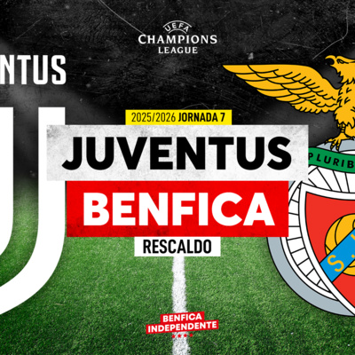 Juventus x BENFICA | RESCALDO J7 LC (2-0)