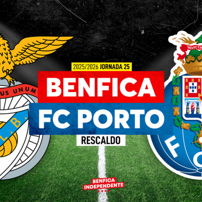 BENFICA x Porto | RESCALDO J25 (2-2)