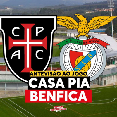 Casa Pia X BENFICA | ANTEVISÃO J28