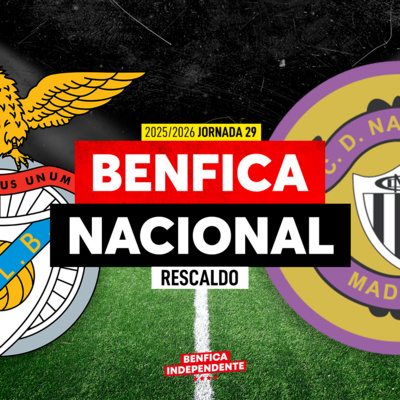 BENFICA x Nacional | RESCALDO J29 (2-0)