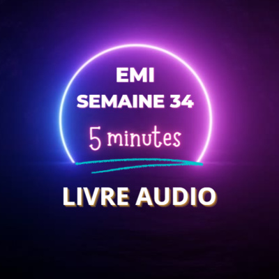 Emi Livre Audio Semaine 34