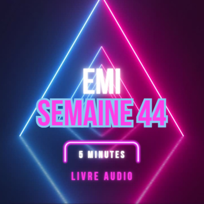 Emi Livre Audio Semaine 44