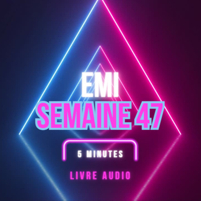 Emi Livre Audio Semaine 47