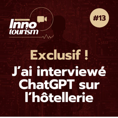 Interview de ChatGPT – Utiliser une IA ou pas dans votre hôtel ? 🤖🏨