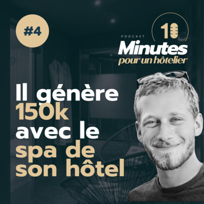 Comment cet hôtel parisien a transformé son spa en machine à cash 💸 (Victor Dapremont & Tony Loeb)