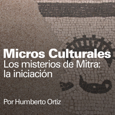 Micro cultural "Los misterios de Mitra: la iniciación"