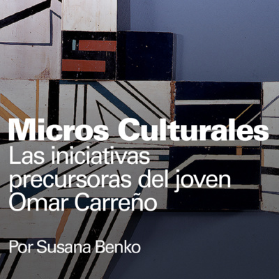 Micro Cultural "Las iniciativas precursoras del joven Omar Carreño"