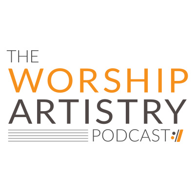 Worship Artistry Podcast