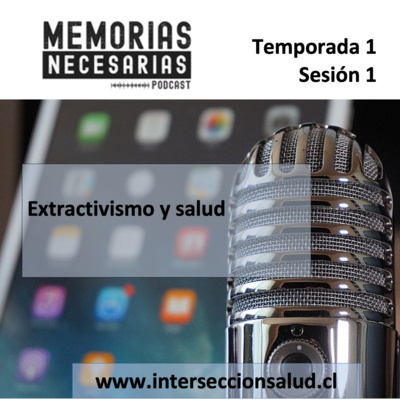 1.- Extractivismo y Salud.