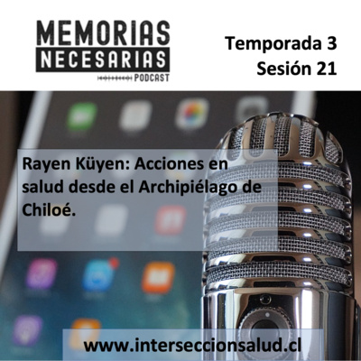 21.- Rayen Küyen: Acciones en salud desde el Archipiélago de Chiloé.