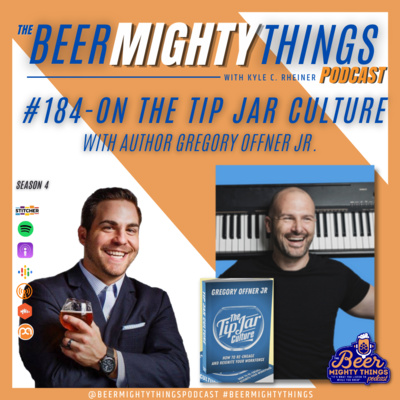 # 184 - On The Tip Jar Culture with Gregory Offner Jr.