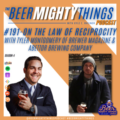# 191 - On the Law of Reciprocity with Brewer Magazine & Abettor Brewing