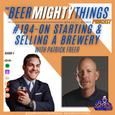 # 194 - On Starting & Selling a Brewery with Patrick Freer