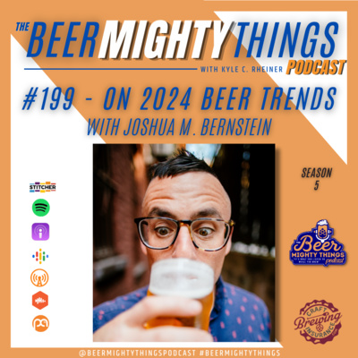 # 199 - On the 2024 Beer Industry Trends with Joshua M. Bernstein