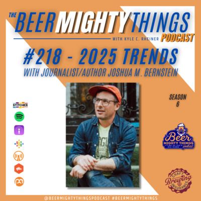 # 218 - On 2025 Beverage Industry Trends with Joshua M. Bernstein